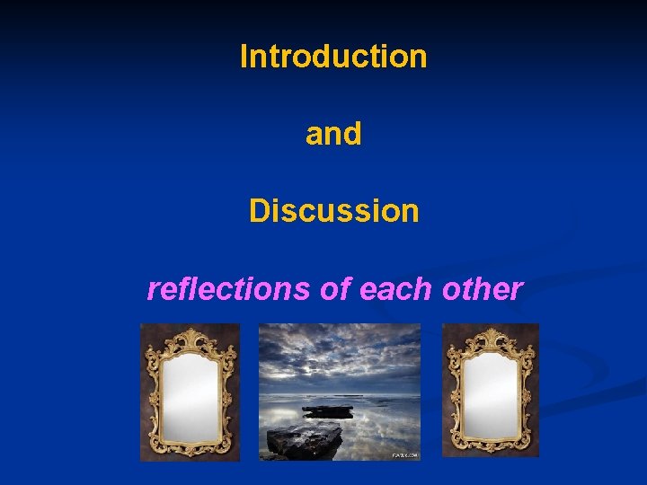 Introduction and Discussion reflections of each other 