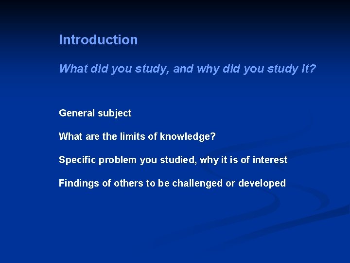 Introduction What did you study, and why did you study it? General subject What