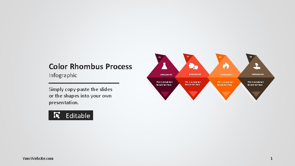 01 02 03 04 Color Rhombus Process Infographic Simply copy-paste the slides or the