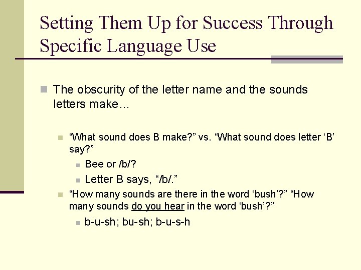 Setting Them Up for Success Through Specific Language Use n The obscurity of the Setting Them Up for Success Through Specific Language Use n The obscurity of the