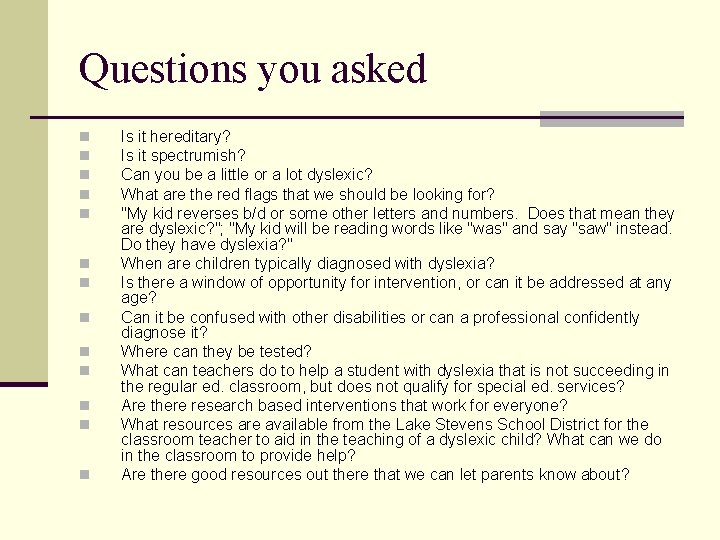 Questions you asked n n n n Is it hereditary? Is it spectrumish? Can Questions you asked n n n n Is it hereditary? Is it spectrumish? Can
