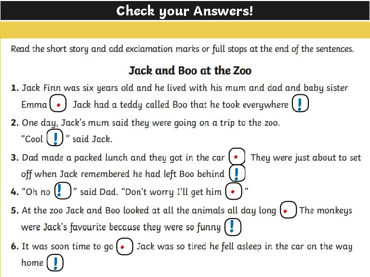 Check your Answers! . ! ! . !. ! ! . Check your Answers! . ! ! . !. ! ! .