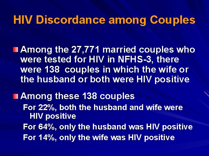 HIV Discordance among Couples Among the 27, 771 married couples who were tested for