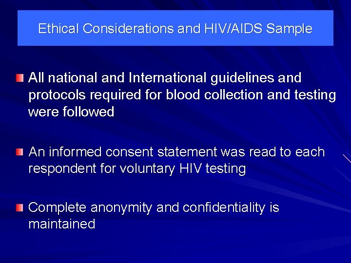 Ethical Considerations and HIV/AIDS Sample All national and International guidelines and protocols required for