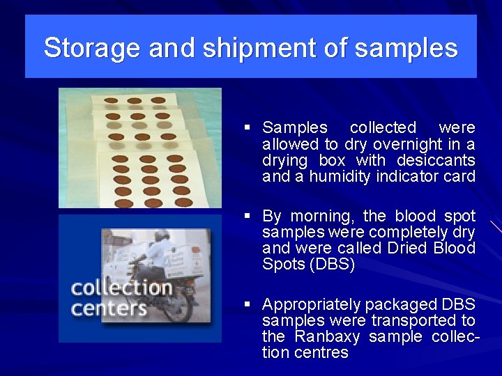 Storage and shipment of samples § Samples collected were allowed to dry overnight in