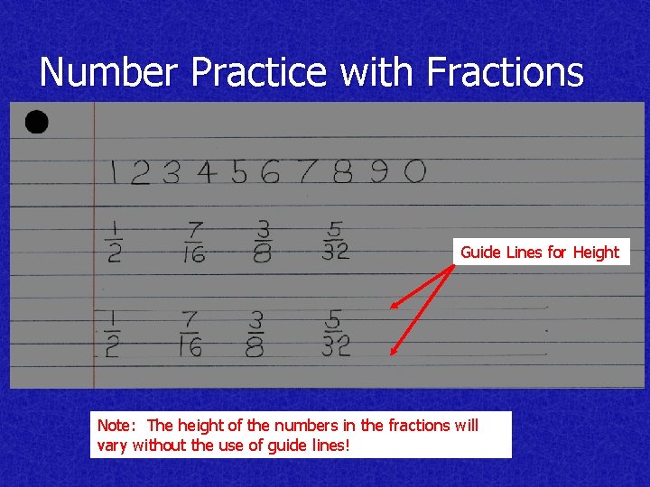 Number Practice with Fractions Guide Lines for Height Note: The height of the numbers