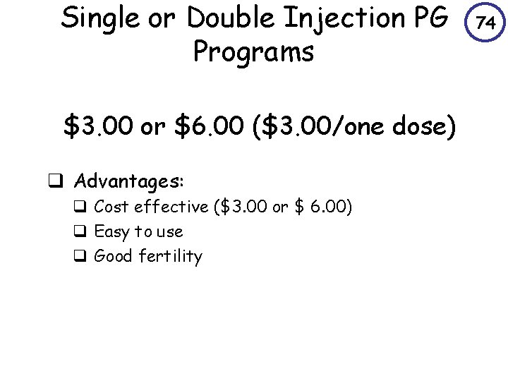 Single or Double Injection PG Programs $3. 00 or $6. 00 ($3. 00/one dose)