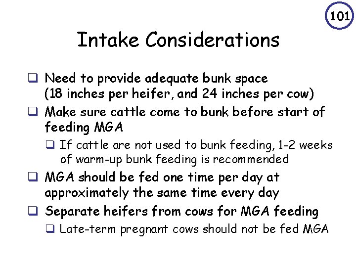 101 Intake Considerations q Need to provide adequate bunk space (18 inches per heifer,