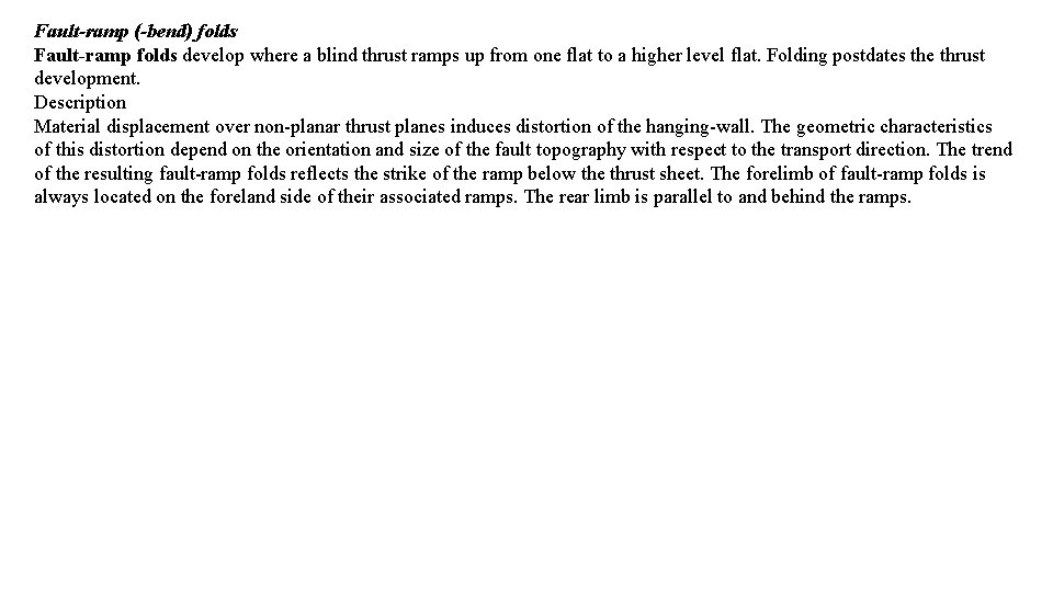 Fault-ramp (-bend) folds Fault-ramp folds develop where a blind thrust ramps up from one