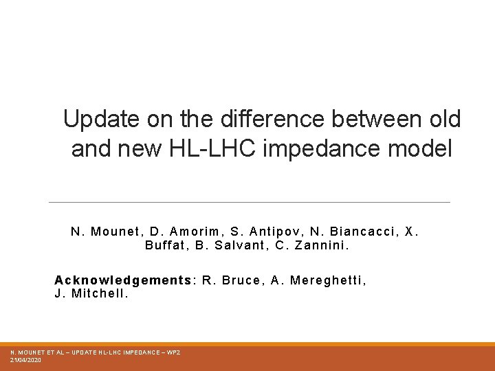 Update on the difference between old and new HL-LHC impedance model N. Mounet, D.