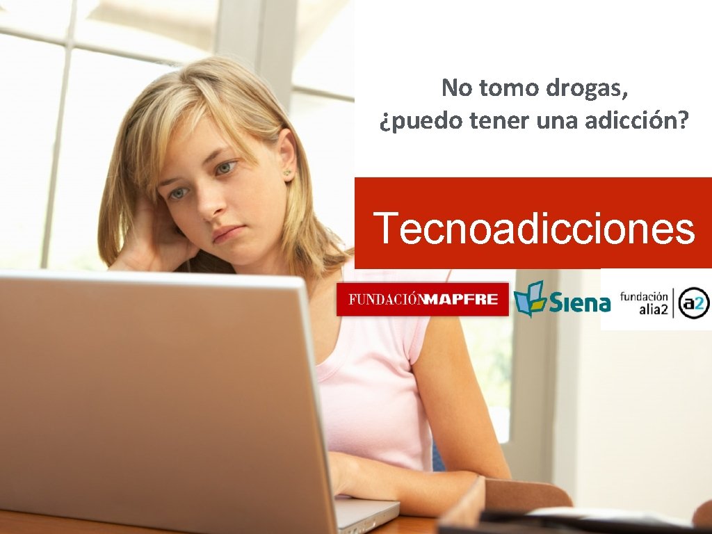 No tomo drogas, ¿puedo tener una adicción? Tecnoadicciones 