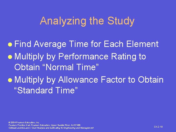 Analyzing the Study l Find Average Time for Each Element l Multiply by Performance