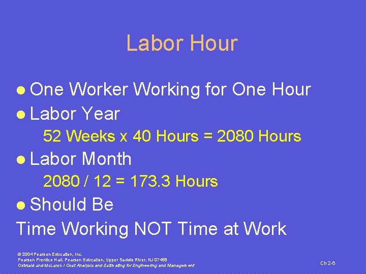 Labor Hour l One Worker Working for One Hour l Labor Year 52 Weeks