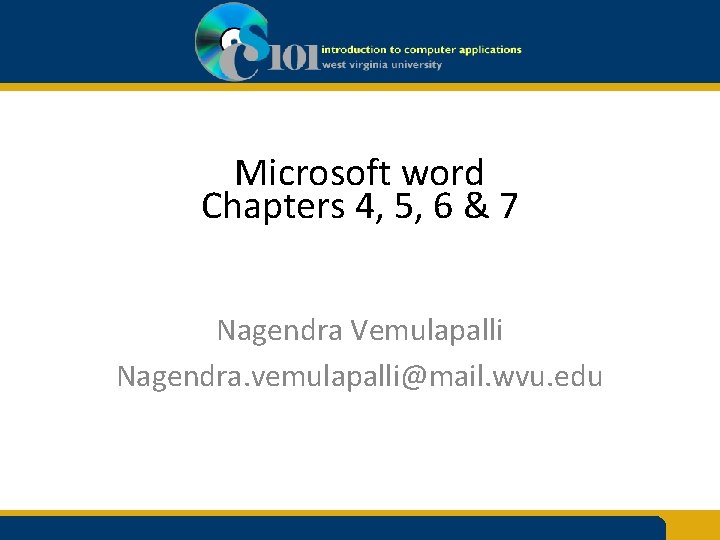 Microsoft word Chapters 4, 5, 6 & 7 Nagendra Vemulapalli Nagendra. vemulapalli@mail. wvu. edu