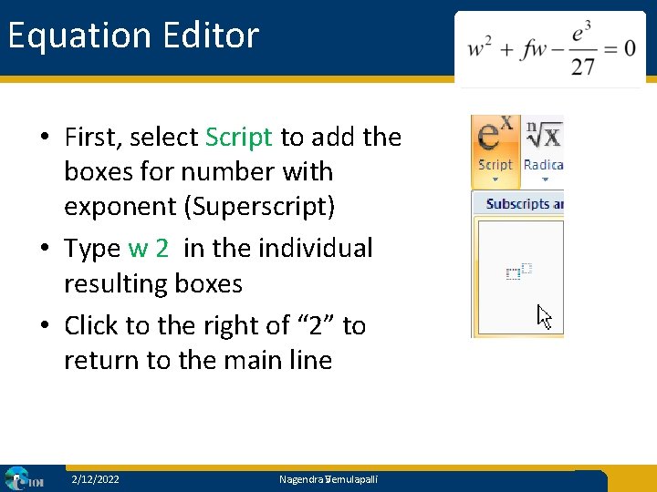 Equation Editor • First, select Script to add the boxes for number with exponent