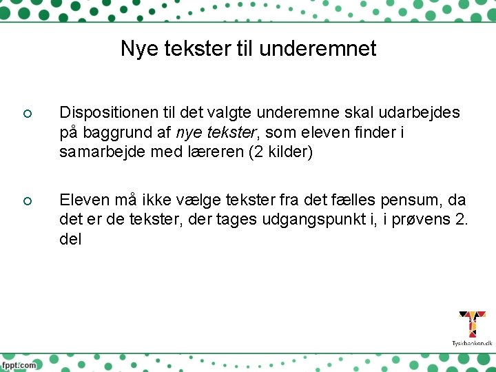 Nye tekster til underemnet Dispositionen til det valgte underemne skal udarbejdes på baggrund af