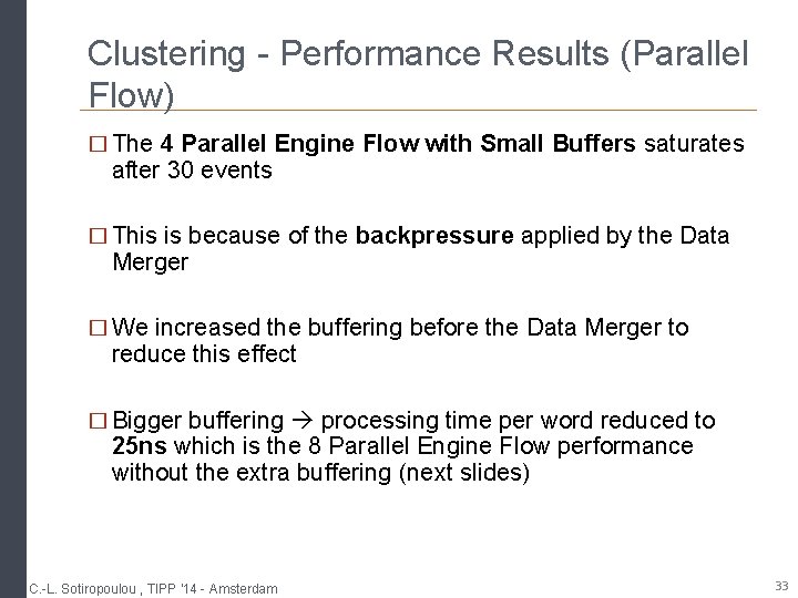 Clustering - Performance Results (Parallel Flow) � The 4 Parallel Engine Flow with Small