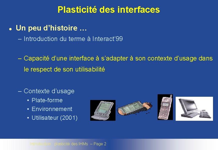 Plasticité des interfaces l Un peu d’histoire … – Introduction du terme à Interact’