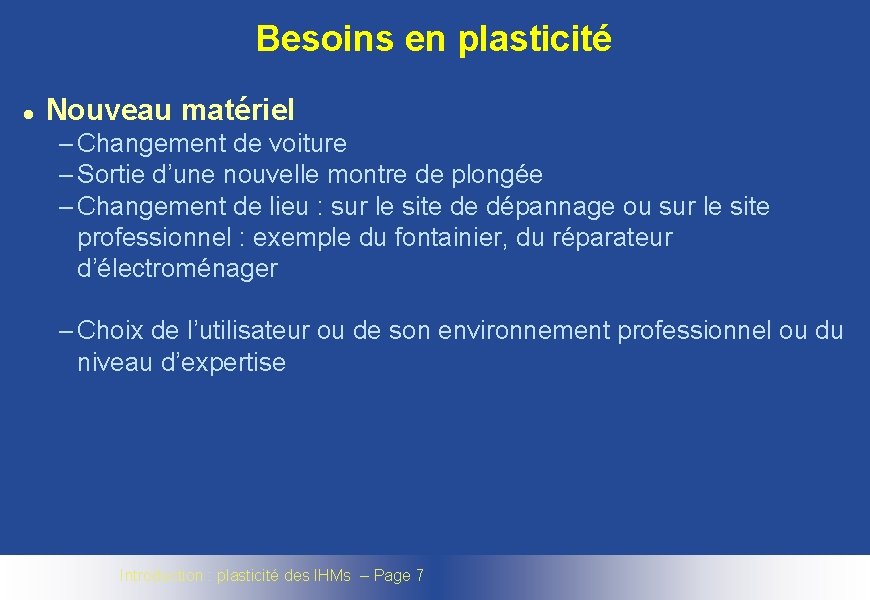 Besoins en plasticité l Nouveau matériel – Changement de voiture – Sortie d’une nouvelle