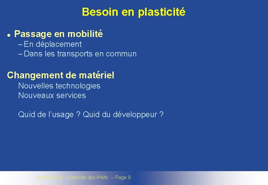 Besoin en plasticité l Passage en mobilité – En déplacement – Dans les transports