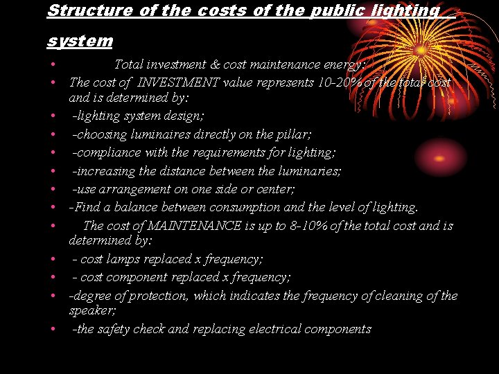 Structure of the costs of the public lighting system • Total investment & cost