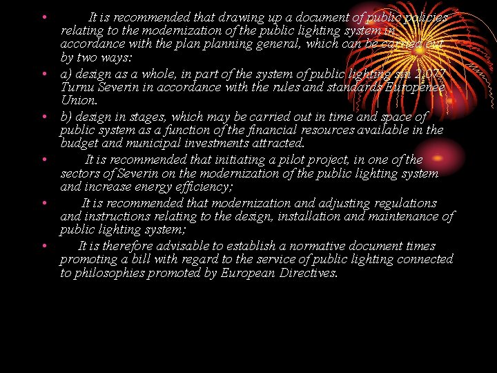  • • • It is recommended that drawing up a document of public