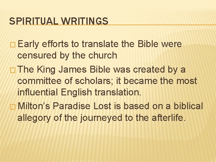 SPIRITUAL WRITINGS � Early efforts to translate the Bible were censured by the church