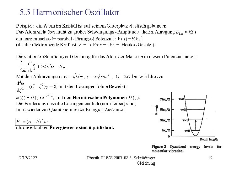 5. 5 Harmonischer Oszillator 2/12/2022 Physik III WS 2007 -08 5. Schrödinger Gleichung 19
