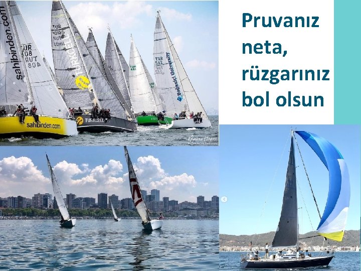 Pruvanız neta, rüzgarınız bol olsun 