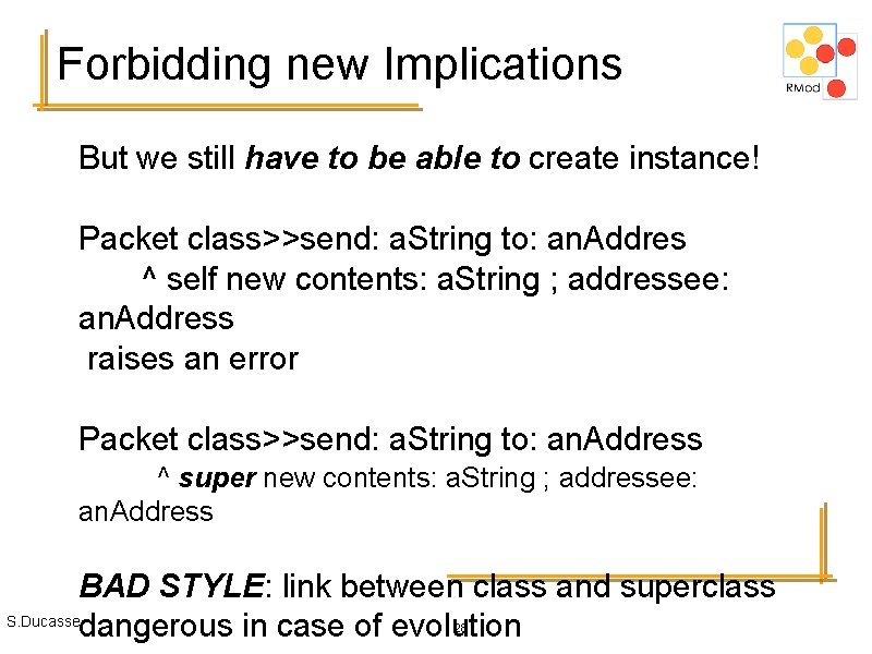 Forbidding new Implications But we still have to be able to create instance! Packet