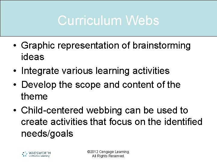 Curriculum Webs • Graphic representation of brainstorming ideas • Integrate various learning activities •