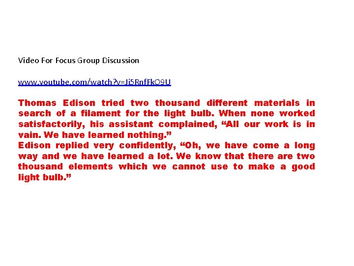 Video For Focus Group Discussion www. youtube. com/watch? v=Jj 5 Rnf. Fk. O 9