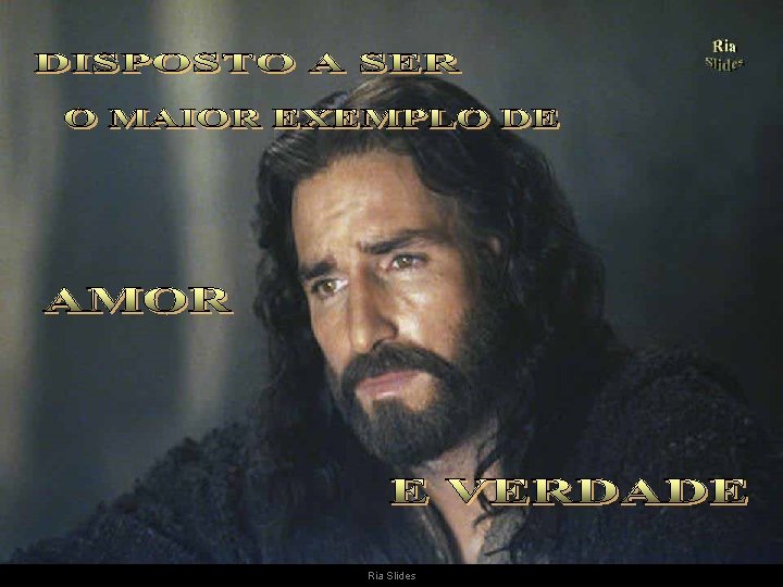 . Ria Slides (Imagem do filme The Passion of the Christ, de Mel Gibson)