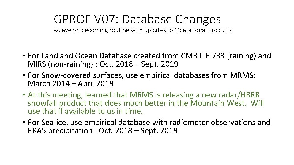 GPROF V 07: Database Changes w. eye on becoming routine with updates to Operational