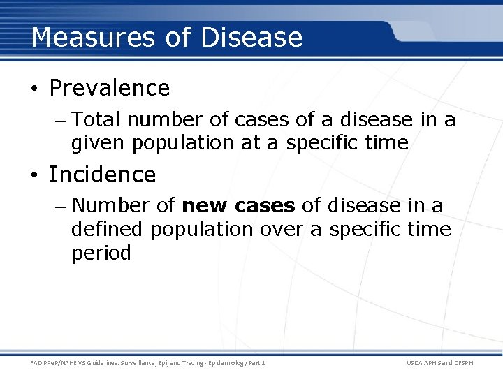 Measures of Disease • Prevalence – Total number of cases of a disease in