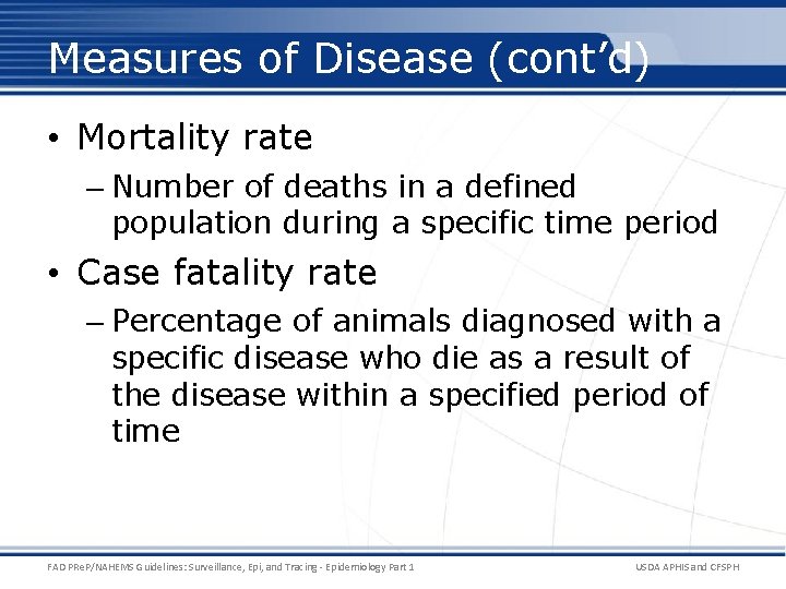 Measures of Disease (cont’d) • Mortality rate – Number of deaths in a defined