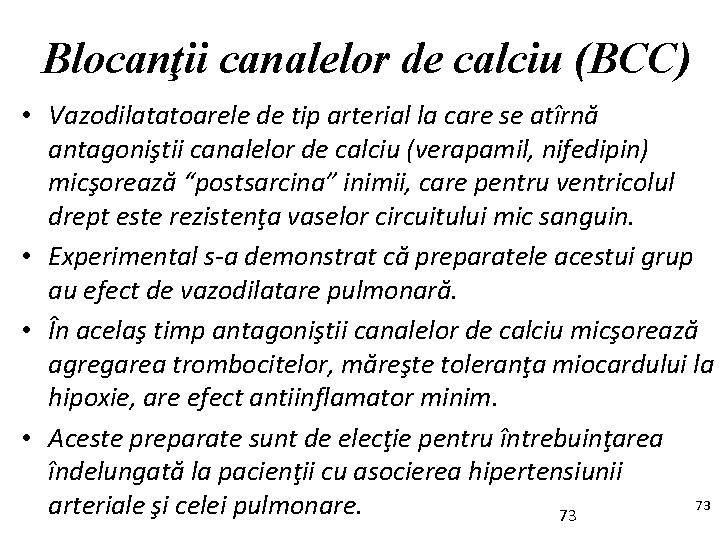 Blocanţii canalelor de calciu (BCC) • Vazodilatatoarele de tip arterial la care se atîrnă