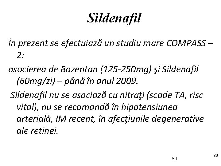 Sildenafil În prezent se efectuiază un studiu mare COMPASS – 2: asocierea de Bozentan