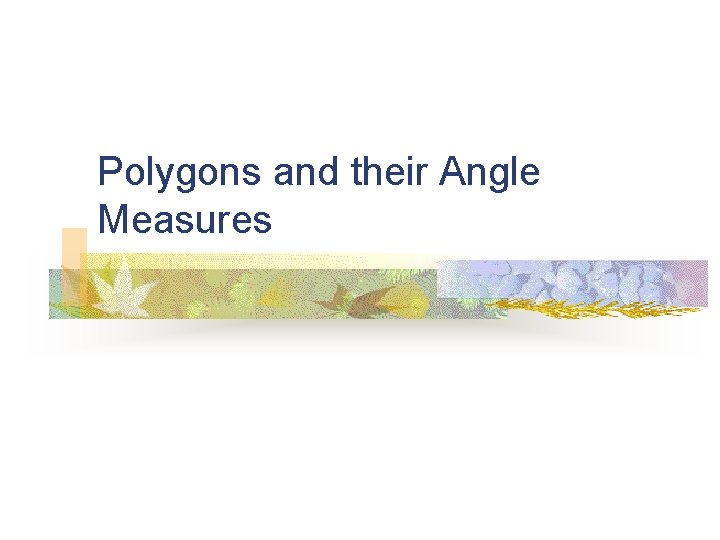 Polygons and their Angle Measures Essential Questions n