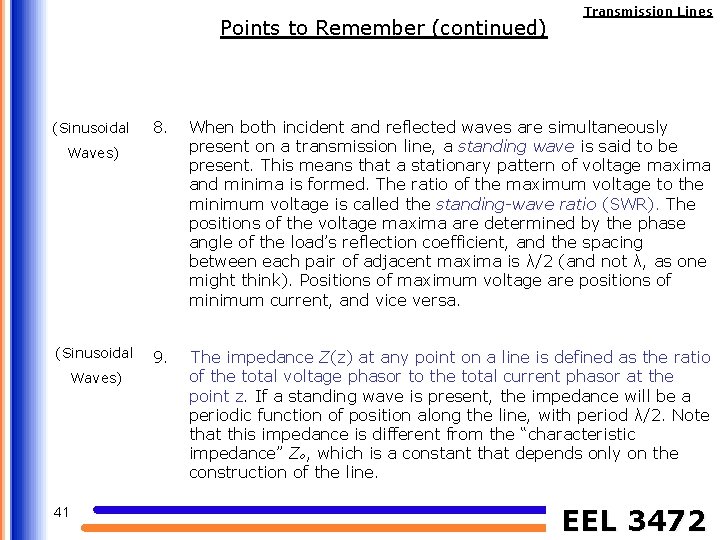 Points to Remember (continued) (Sinusoidal 8. When both incident and reflected waves are simultaneously
