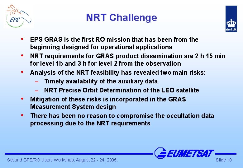 NRT Challenge • • • EPS GRAS is the first RO mission that has