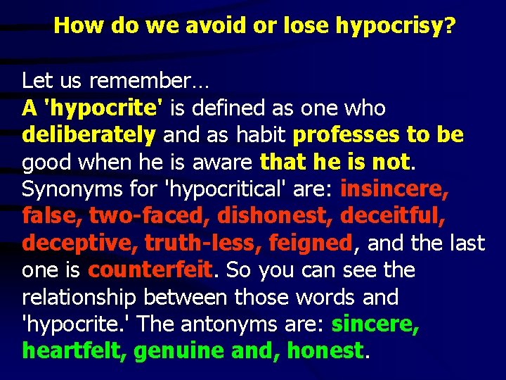 How do we avoid or lose hypocrisy? Let us remember… A 'hypocrite' is defined