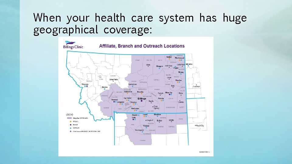 When your health care system has huge geographical coverage: 