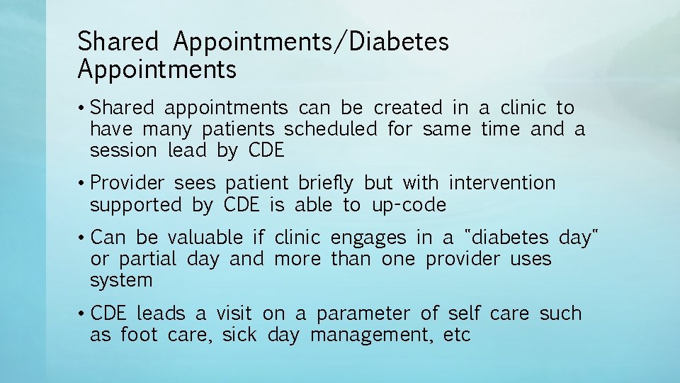 Shared Appointments/Diabetes Appointments • Shared appointments can be created in a clinic to have