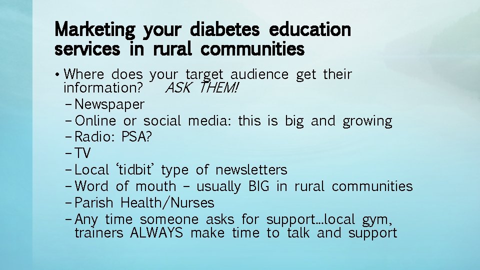 Marketing your diabetes education services in rural communities • Where does your target audience