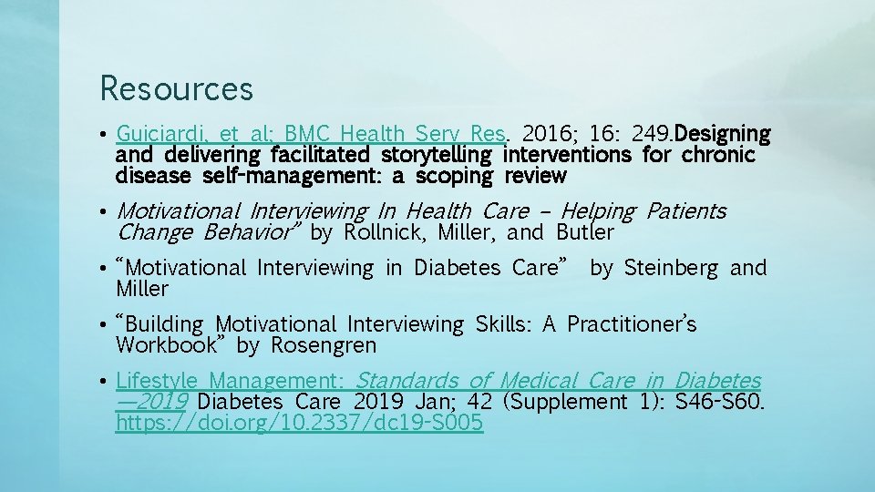 Resources • Guiciardi, et al; BMC Health Serv Res. 2016; 16: 249. Designing and