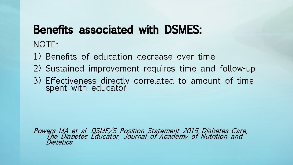 Benefits associated with DSMES: NOTE: 1) Benefits of education decrease over time 2) Sustained