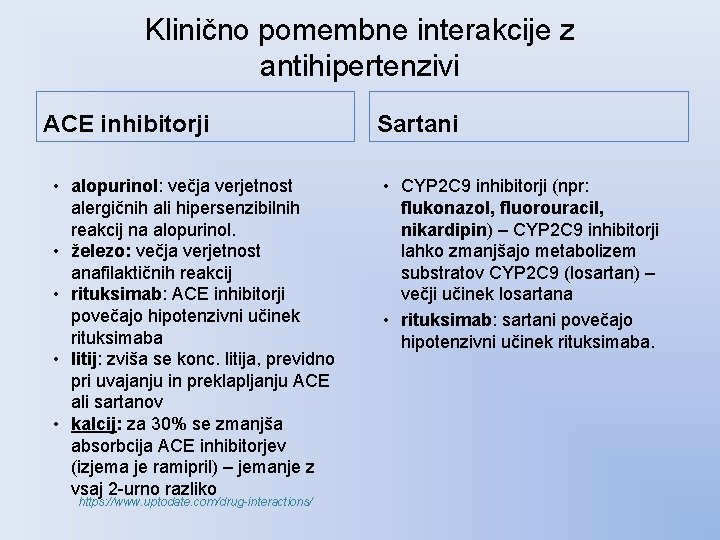 Klinično pomembne interakcije z antihipertenzivi ACE inhibitorji • alopurinol: večja verjetnost alergičnih ali hipersenzibilnih