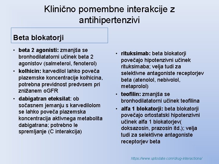 Klinično pomembne interakcije z antihipertenzivi Beta blokatorji • beta 2 agonisti: zmanjša se bronhodilatatorni