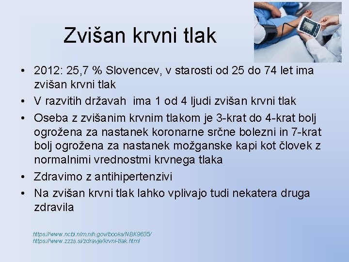 Zvišan krvni tlak • 2012: 25, 7 % Slovencev, v starosti od 25 do